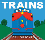 Title: Trains, Author: Gail Gibbons