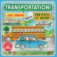 Title: Transportation!: How People Get Around, Author: Gail Gibbons
