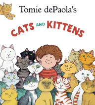 Title: Tomie dePaola's Cats and Kittens, Author: Tomie dePaola