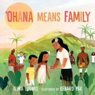 Download best sellers books free Ohana Means Family by Ilima Loomis, Kenard Pak ePub CHM FB2