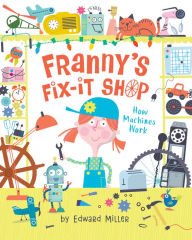 Title: Franny's Fix-It Shop, Author: Edward Miller