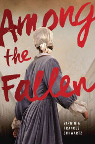 Title: Among the Fallen, Author: Virginia Frances Schwartz