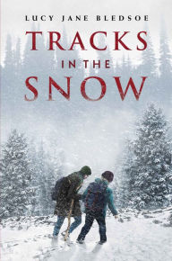 Title: Tracks in the Snow, Author: Lucy Jane Bledsoe