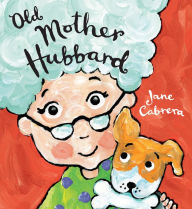 Title: Old Mother Hubbard, Author: Jane Cabrera