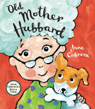 Title: Old Mother Hubbard, Author: Jane Cabrera