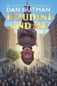 Pdf files ebooks free download Houdini and Me CHM FB2 ePub by Dan Gutman, Dan Gutman 9780823452569 English version