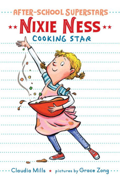 Nixie Ness: Cooking Star (After-School Superstars Series #1)