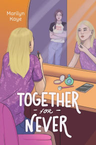 Title: Together For Never, Author: Marilyn Kaye