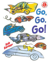 Title: Go, Go, Go, Author: Bob Barner