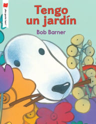 Title: Tengo un jardín, Author: Bob Barner