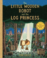 Books for download free pdf The Little Wooden Robot and the Log Princess by  9780823446988 in English