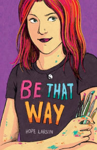 Title: Be That Way, Author: Hope Larson