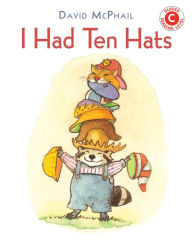 Title: I Had Ten Hats, Author: David McPhail