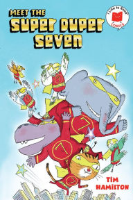 Download free ebooks for ipad 3 Meet the Super Duper Seven by Tim Hamilton (English literature) MOBI 9780823449101