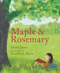 Title: Maple and Rosemary, Author: Alison James