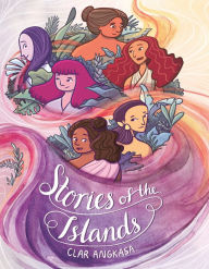 Title: Stories of the Islands, Author: Clar Angkasa