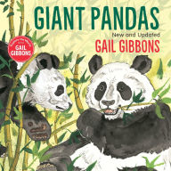 Title: Giant Pandas (New & Updated Edition), Author: Gail Gibbons