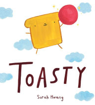 Title: Toasty, Author: Sarah Hwang