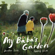 Title: My Baba's Garden, Author: Jordan Scott