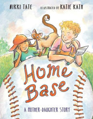 Title: Home Base: A Mother-Daughter Story, Author: Nikki Tate