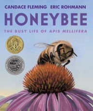 Title: Honeybee: The Busy Life of Apis Mellifera, Author: Candace Fleming