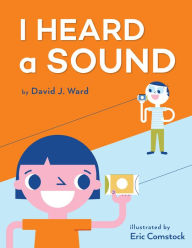Title: I Heard a Sound, Author: David J. Ward