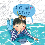 Title: A Quieter Story, Author: Liza Woodruff