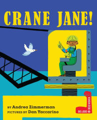 Title: Crane Jane!, Author: Andrea Zimmerman