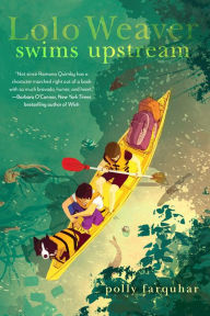Title: Lolo Weaver Swims Upstream, Author: Polly Farquhar