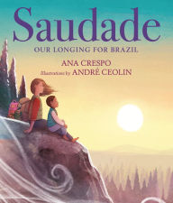 Title: Saudade: Our Longing for Brazil, Author: Ana Crespo