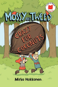 Free audiobooks for download to ipod Mossy and Tweed: Crazy for Coconuts English version 9780823452347 RTF MOBI FB2 by Mirka Hokkanen, Mirka Hokkanen