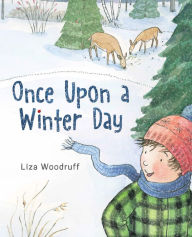 Title: Once Upon a Winter Day, Author: Liza Woodruff