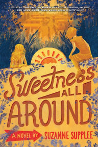 Free book downloads in pdf Sweetness All Around 9780823453696 MOBI English version by Suzanne Supplee