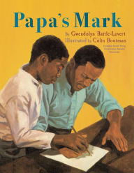 Title: Papa's Mark, Author: Gwendolyn Battle-Lavert