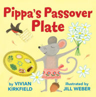 Title: Pippa's Passover Plate, Author: Vivian Kirkfield