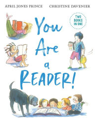 Free downloadable ebooks for kindle fire You Are a Reader! / You Are a Writer! RTF by April Jones Prince, Christine Davenier, April Jones Prince, Christine Davenier 9780823454648