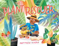 Title: The Plant Rescuer, Author: Matthew Rivera