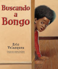 Title: Buscando a Bongo, Author: Eric Velasquez