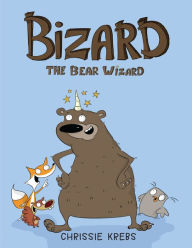 Title: Bizard the Bear Wizard, Author: Chrissie Krebs