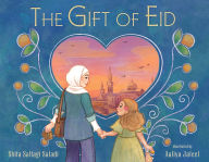 Title: The Gift of Eid, Author: Shifa Saltagi Safadi