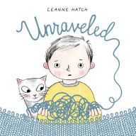 Title: Unraveled, Author: Leanne Hatch