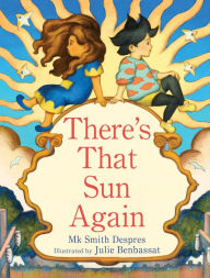 Title: There's That Sun Again, Author: MK Smith Despres