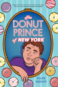 Title: The Donut Prince of New York, Author: Allen Zadoff