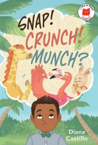 Title: Snap! Crunch! Munch?, Author: Diana Castillo