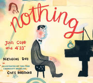 Title: Nothing: John Cage and 4'33, Author: Nicholas Day