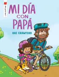 Title: Mi día con papá, Author: Rae Crawford