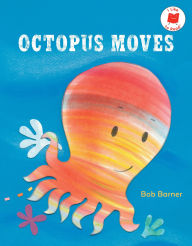 Title: Octopus Moves, Author: Bob Barner