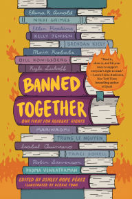 Title: Banned Together: Our Fight for Readers' Rights, Author: Ashley Hope Pérez