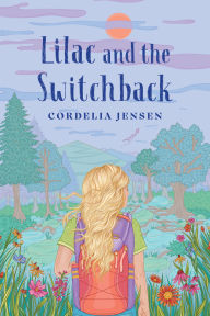 Ebook in inglese free download Lilac and the Switchback PDB FB2 ePub (English literature) by Cordelia Jensen
