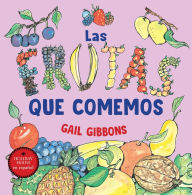 Title: Las frutas que comemos, Author: Gail Gibbons